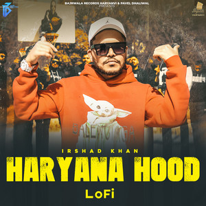 Haryana Hood LoFi by Irshad Khan