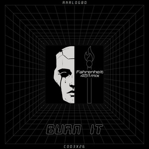 Burn It - Fahrenheit 451 Mix by Analog 80