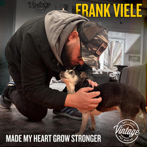 Made My Heart Grow Stronger by Frank Viele