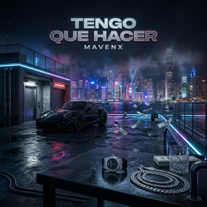 Tengo Que Hacer by Mavenx