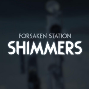 Forsaken Station - Shimmers by snoodle
