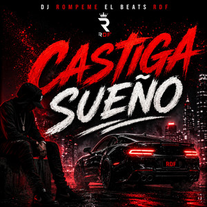 Castiga Sueno by Dj Rompeme el Beats RDF