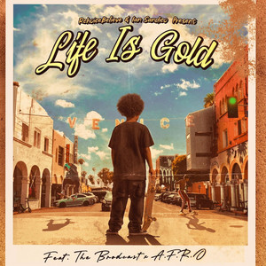 Life is Gold by RchoiceBelieve, A-F-R-O, The Brodcast
