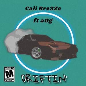 Cali Bre3Ze - Driftin' (feat. A0g)