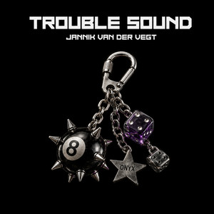 TROUBLE SOUND by Jannik van der Vegt