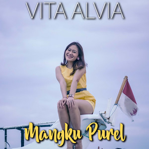 Mangku Purel - Single by Vita Alvia | Spotify