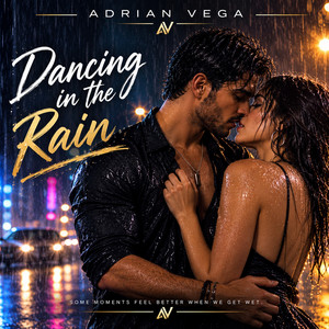Dancing in the Rain by Adrian Vega