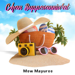 Mew Mayuree - Chan Buppesanniwat