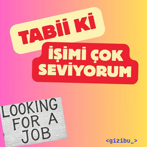 Gizibu - Tabii ki İşimi Çok Seviyorum