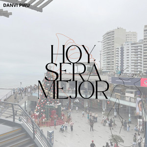 HOY SERA MEJOR by HANYE FOZT