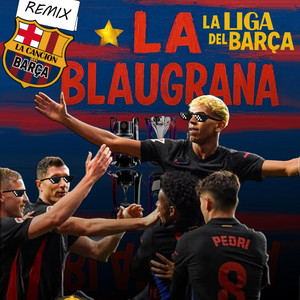 La Blaugrana (Canción del Campeón de Liga, Remix)