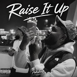 Raise it up by Pakuboii