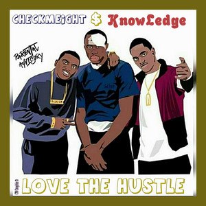 I Love the Hustle (feat. Knowlegde)