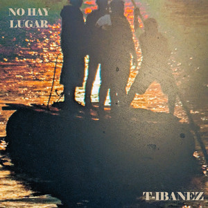 NO HAY LUGAR by T-IBANEZ