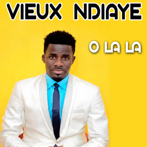 Vieux Ndiaye - O La La