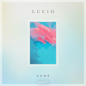 Lucid by NOWË