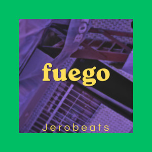 fuego by JEROBEATS