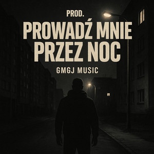 Prowadz Mnie przez Noc