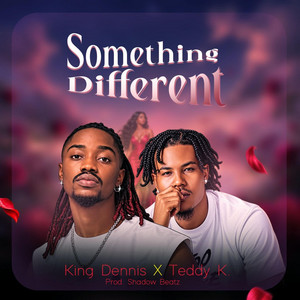 Something Different by King Dennis, Teddy K