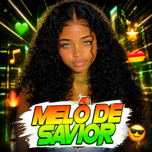 MELÔ DE SAVIOR by DJ DAVI STYLE