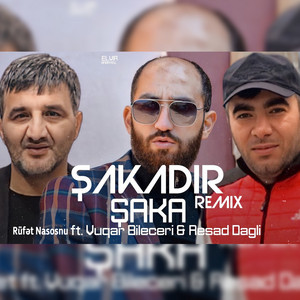 Şakadır Şaka (feat. Vüqar Biləcəri & Resad Dagli) [Remix]