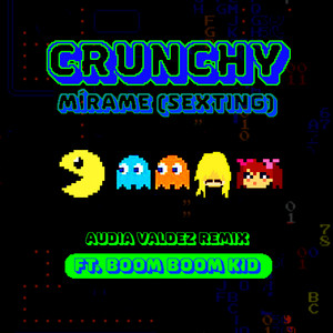 Mírame Sexting (Audia Valdez Remix) by Crunchy, Audia Valdez, boom boom kid, delfina úrsula