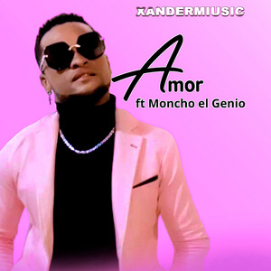 Amor (feat. Moncho El Genio)