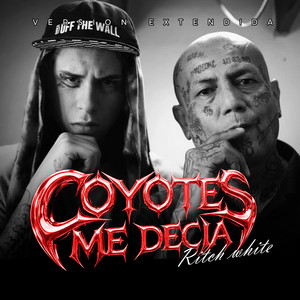 Coyotes me decia - Extended Version by Richwhite