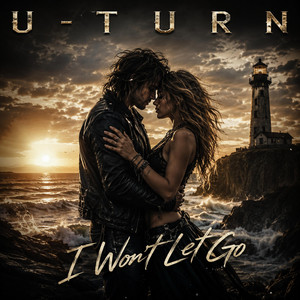 I Won't Let Go by U-Turn