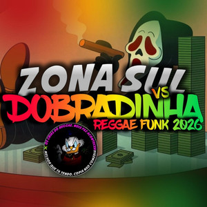 Dobradinha Zona Sul vs Reggae Funk 2026 by Os Crias do Reggae