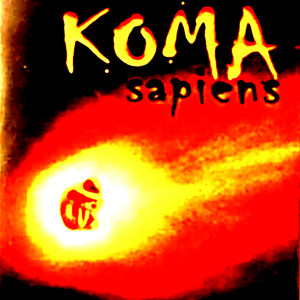 Гурт КОМА — Koma Sapiens