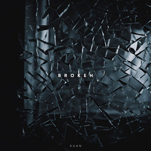 Broken by Xuan