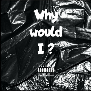 WHY WOULD I by JRedie, Toonchie5