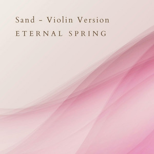 Sand - Violin Version by Eternal Spring