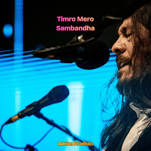 Timro Mero Sambandha