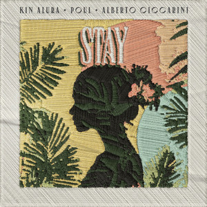 Stay by Kin Alura, Poul, Alberto Ciccarini