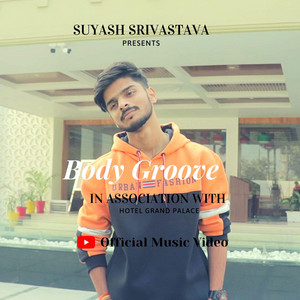 Suyash Srivastava - Body Groove