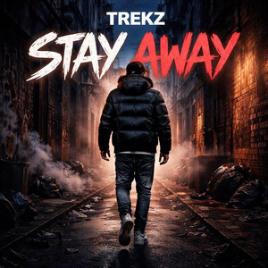 Stay Away by Trekz