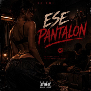 ese pantalon by kayroj