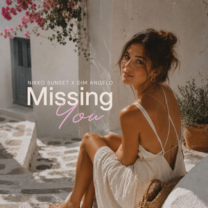 Missing You by Nikko Sunset, Dim Angelo