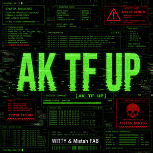 AK TF UP by WITTY, Mistah F.A.B.
