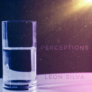 Perceptions by Leon Silva