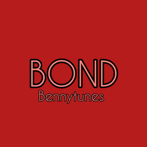 Bond by Bennytunes