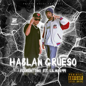 HABLAN GRU€$O by florenttino, Lil.Mau99