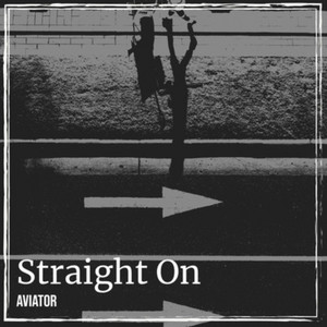 Straight On (Radio edit) by AVIATOR