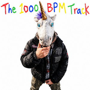THE 1000 BPM TRACK by Unicorn on K