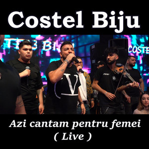 Costel Biju - Azi cantam pentru femei (Live)