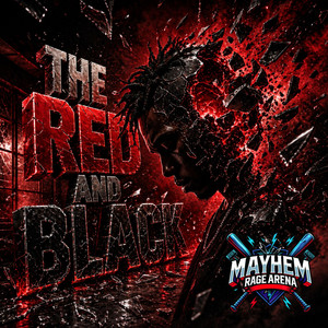 The Red and Black - Remastered by Mayhem Rage Arena