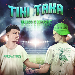 Tiki Taka - Single by BLANCO | Spotify