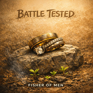 Battle Tested by Fisher of Men